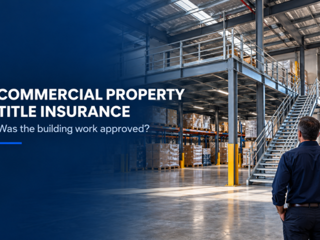 Title Insurance for Commercial Property: What If Past Building Work Was Never Approved?